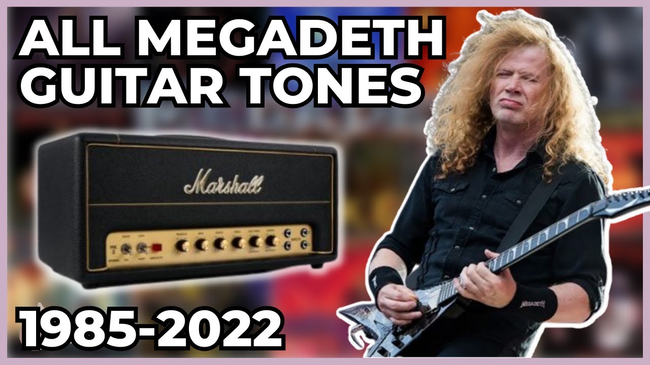 EVERY MEGADETH GUITAR TONE! | 1985 TO PRESENT