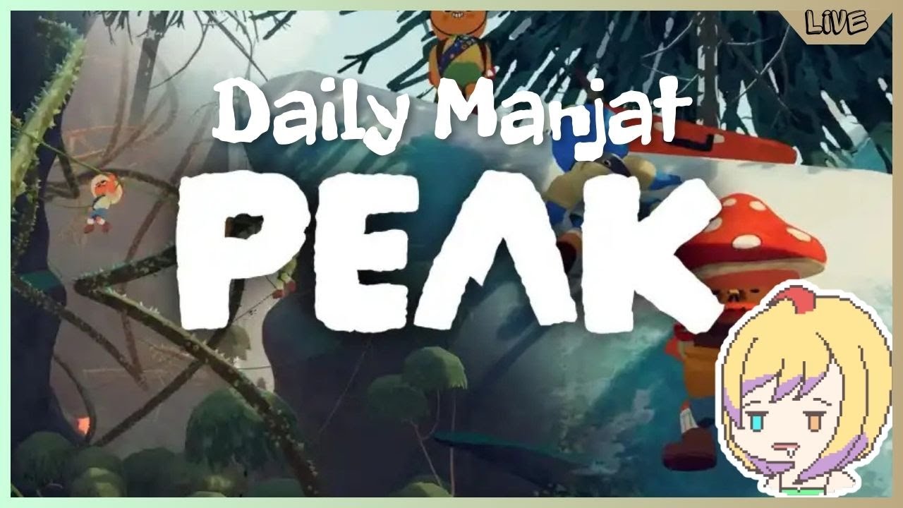 【PEAK】 Daily Hana manjat #6 【NNH✿】