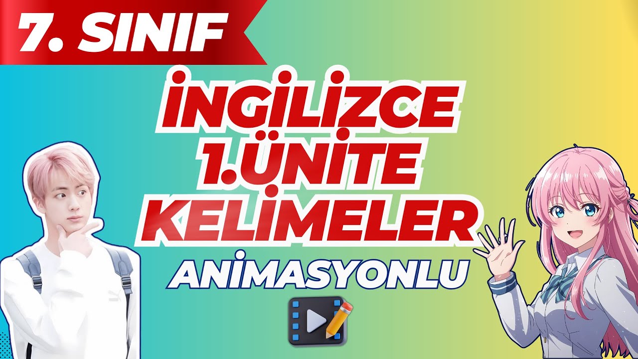 7. Sınıf İngilizce 1. Ünite Kelimeler