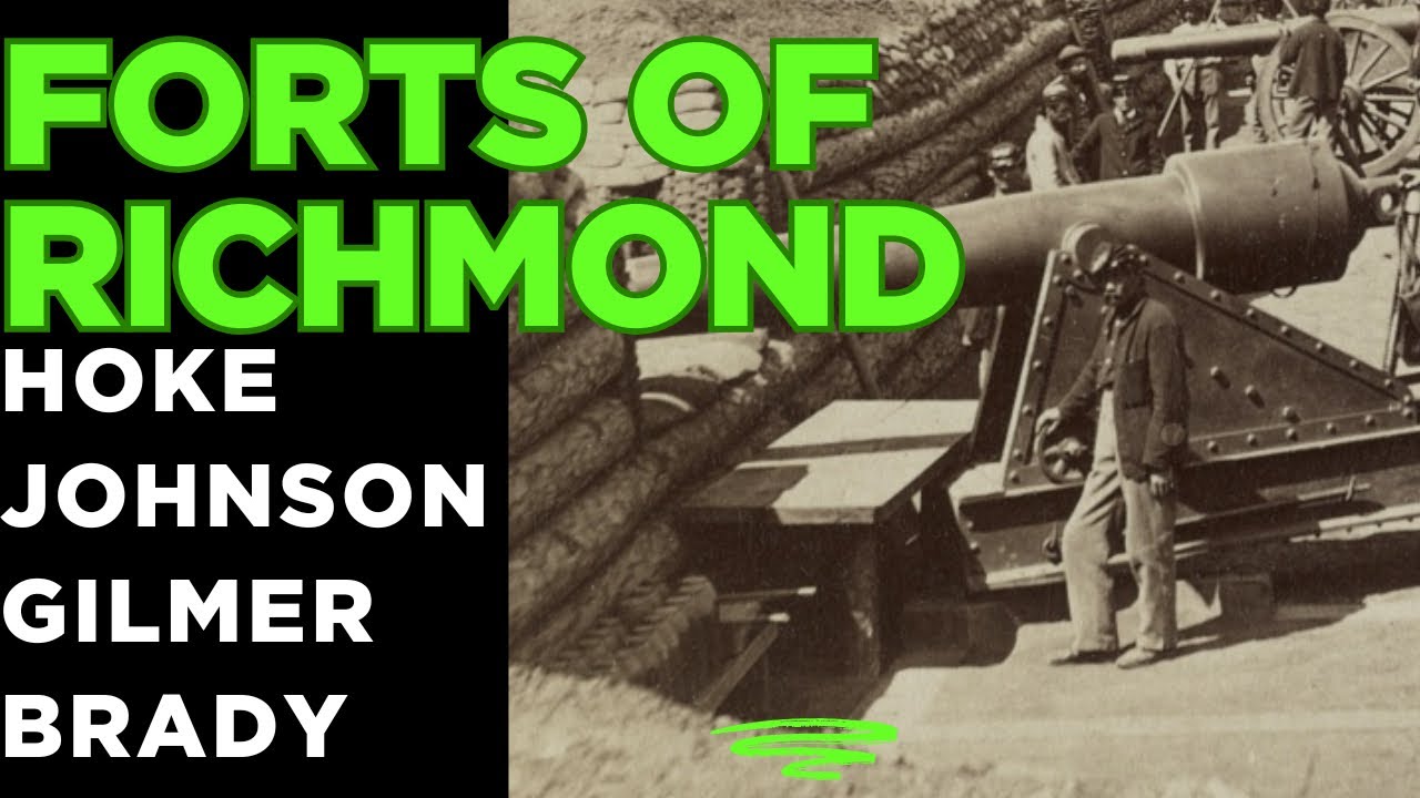 Civil War Forts Of Richmond: Hoke, Johnson, Gilmer, Brady