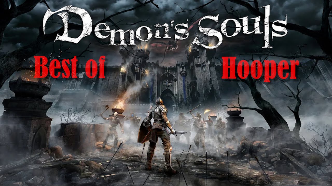 Best of Hooper - Demon's Souls REMAKE
