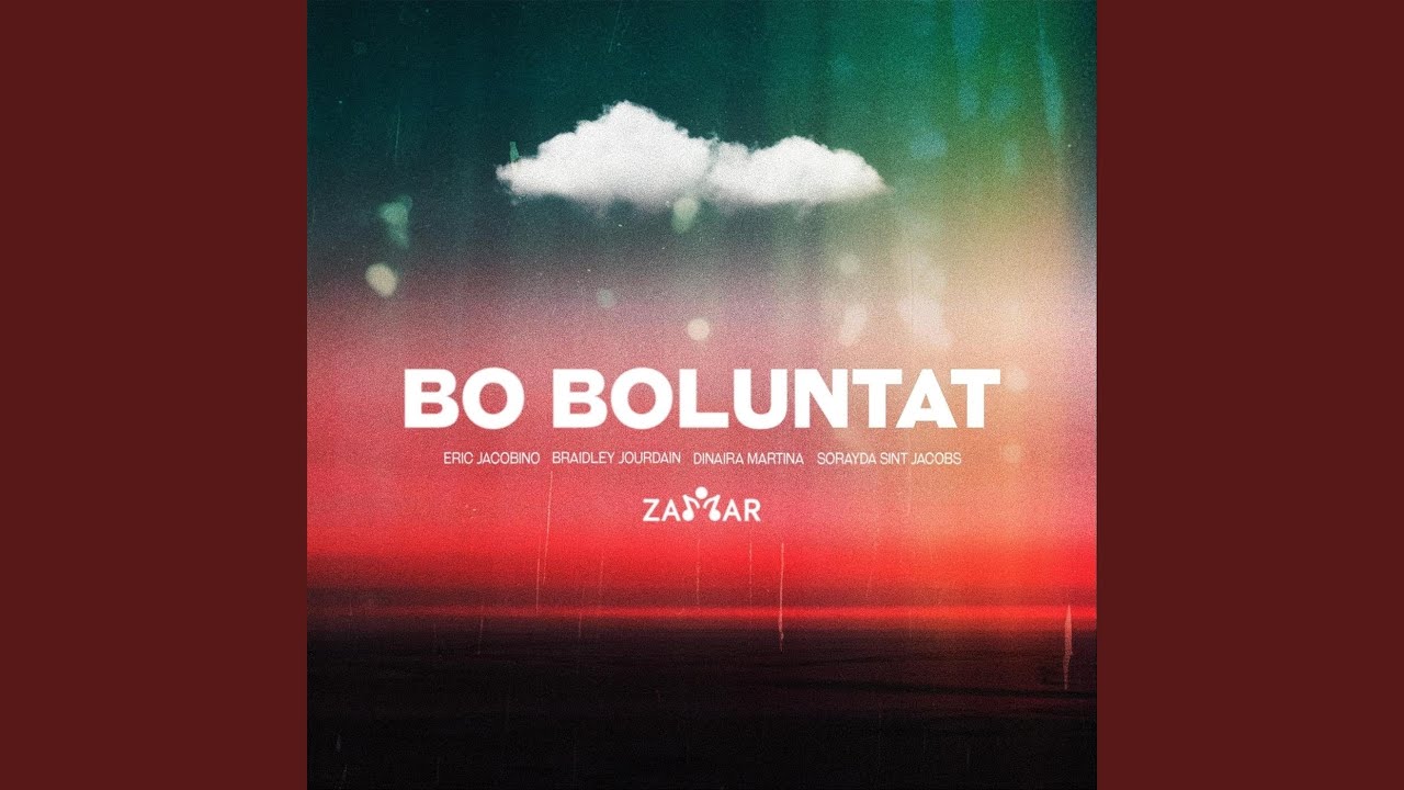 Bo Boluntat (feat. Eric Jacobino, Sorayda Sint Jacobs, Dinaira Martina & Braidley Jourdain)