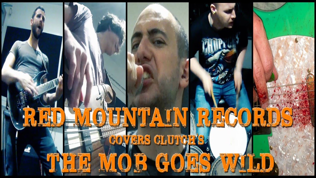 Clutch - The Mob Goes Wild (cover by Red Mountain Records]