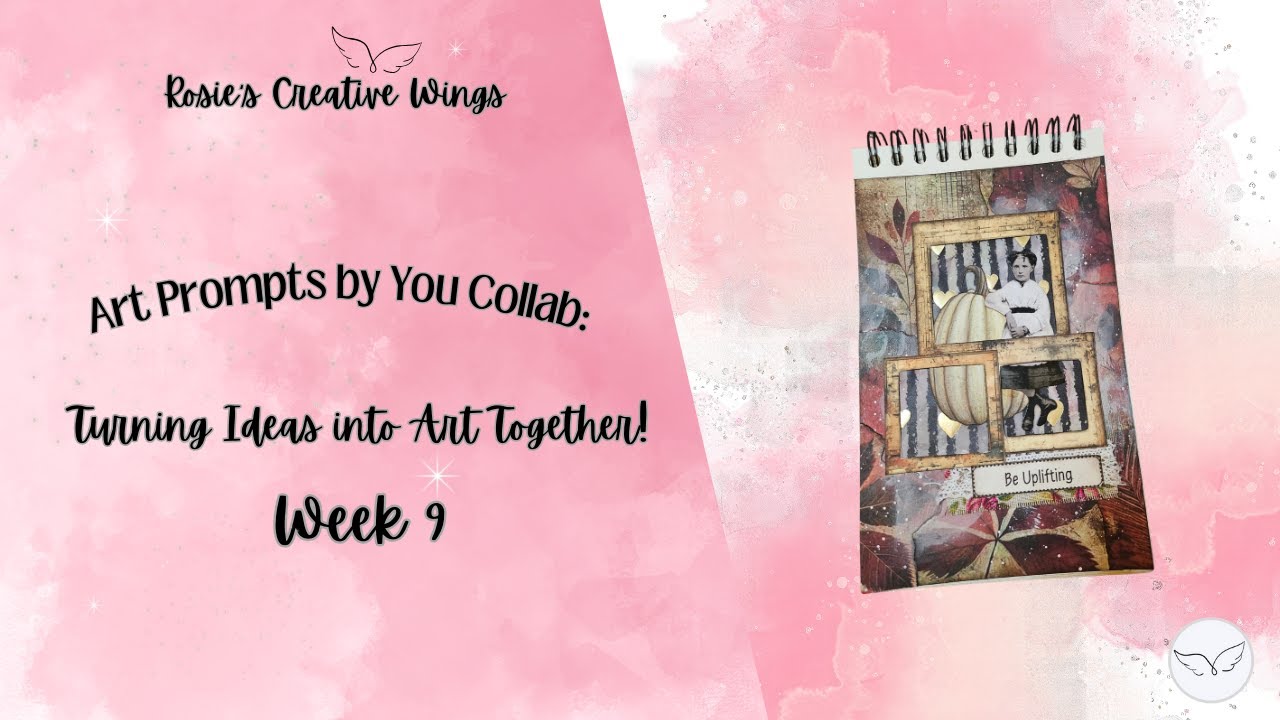 Art Prompts by You Collab:  Week 9   #artpromptsbyyoucollab #mixedmediaart
