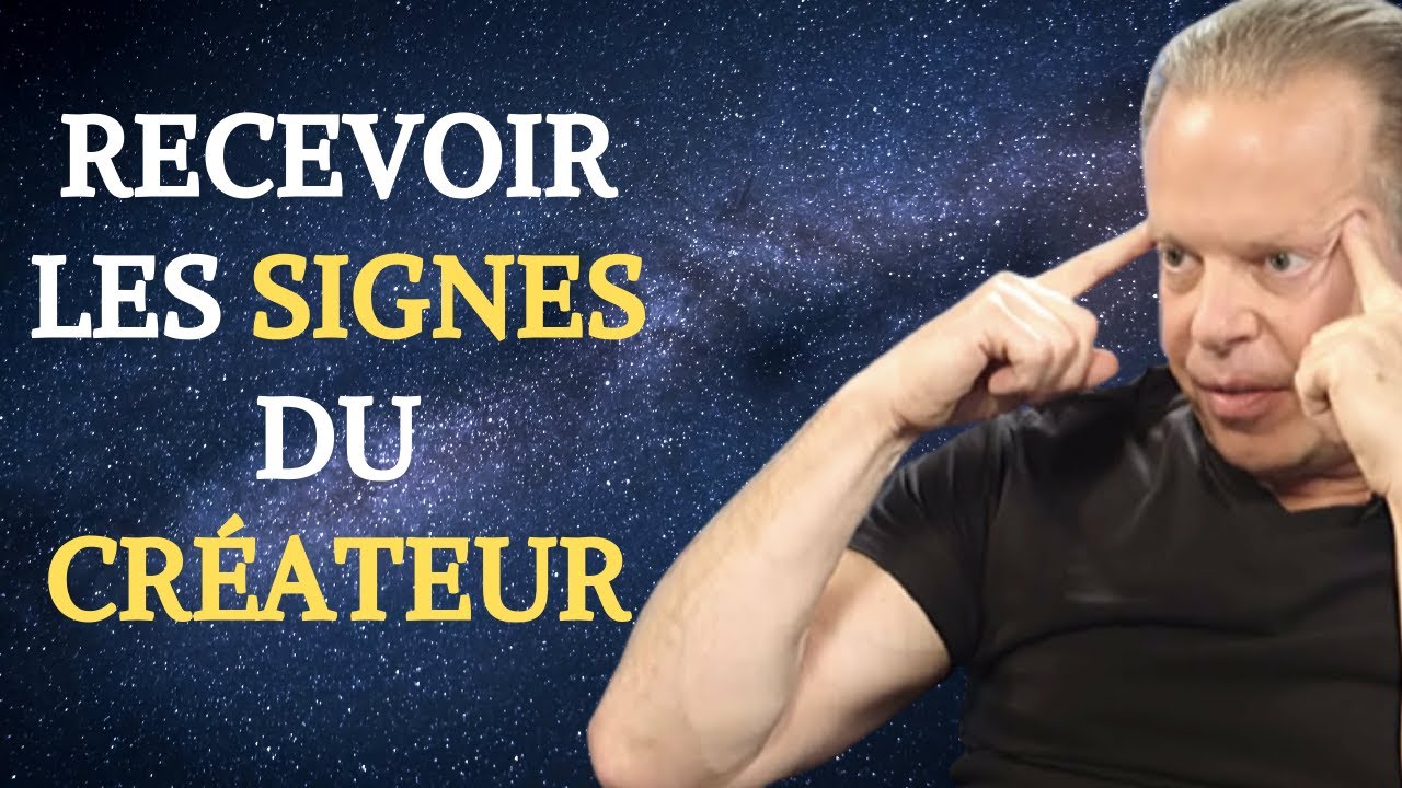 Les Signes du Créateur - Dr Joe Dispenza en francais
