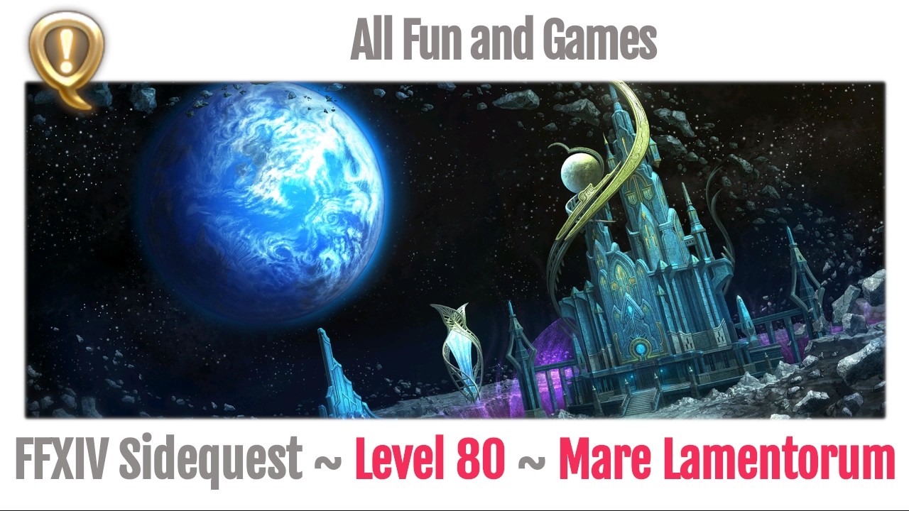 FFXIV All Fun and Games - Sidequest Mare Lamentorum - Endwalker