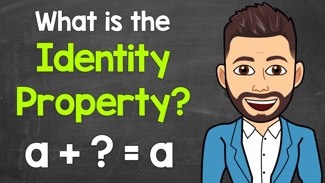 What&rsquo;s the Identity Property? | Identity Property of Addition and Multiplication | Math with Mr. J