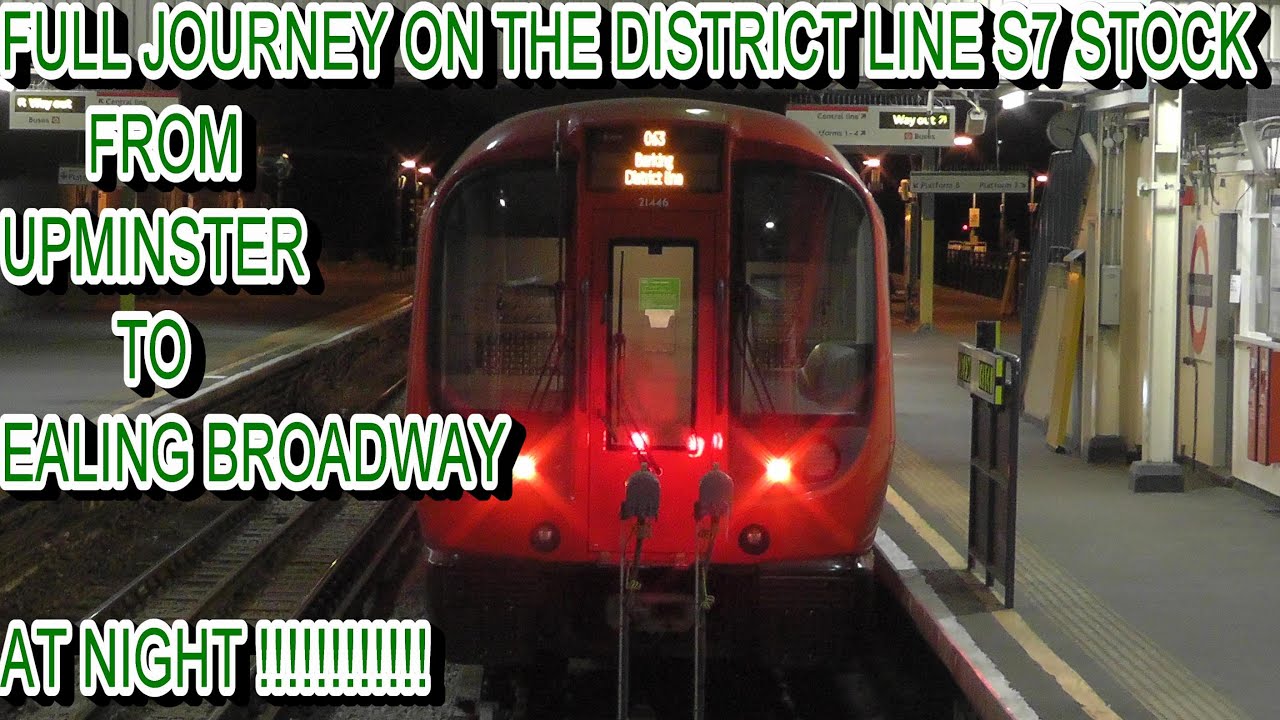 Full Journey On The District Line S7 Stock From Upminster To Ealing Broadway At Night