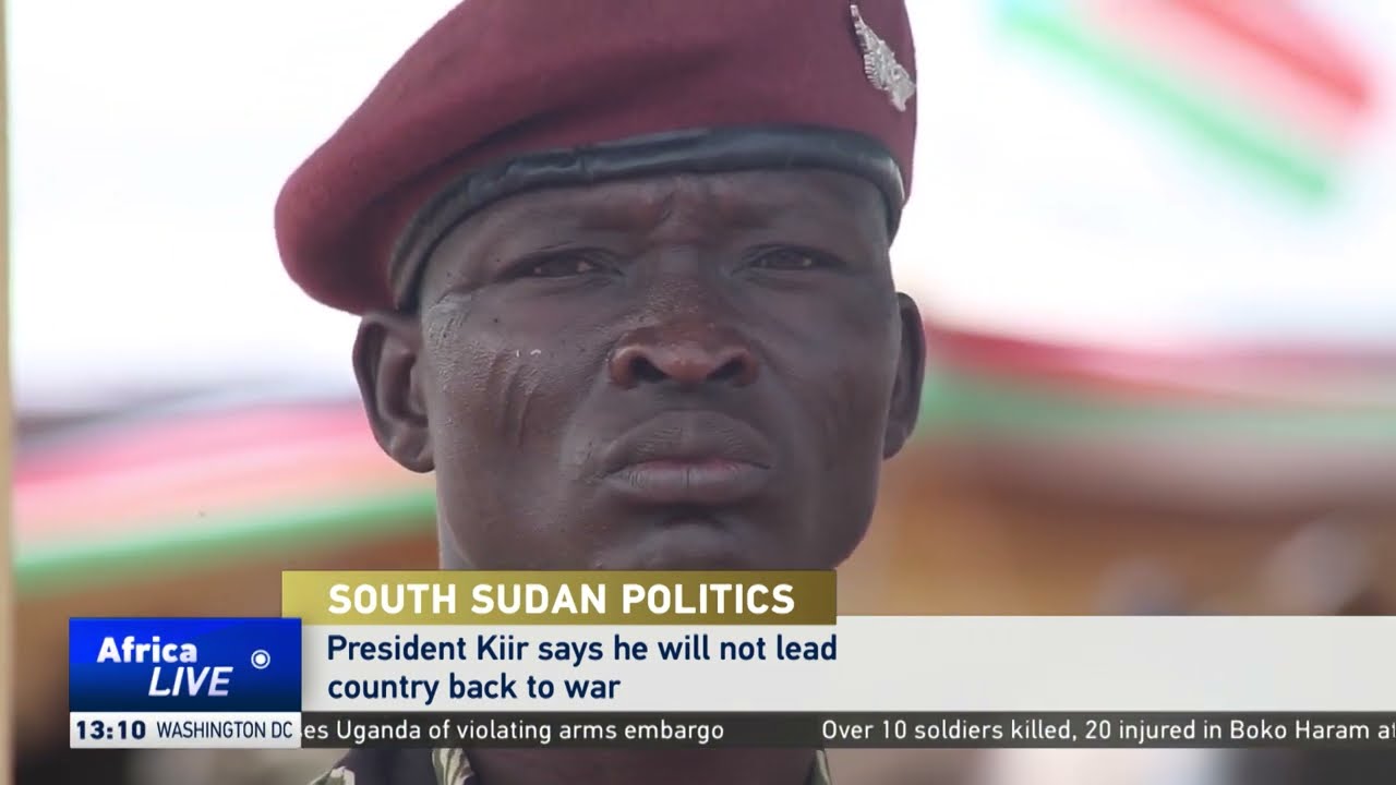 South Sudan's Kiir: No return to civil war