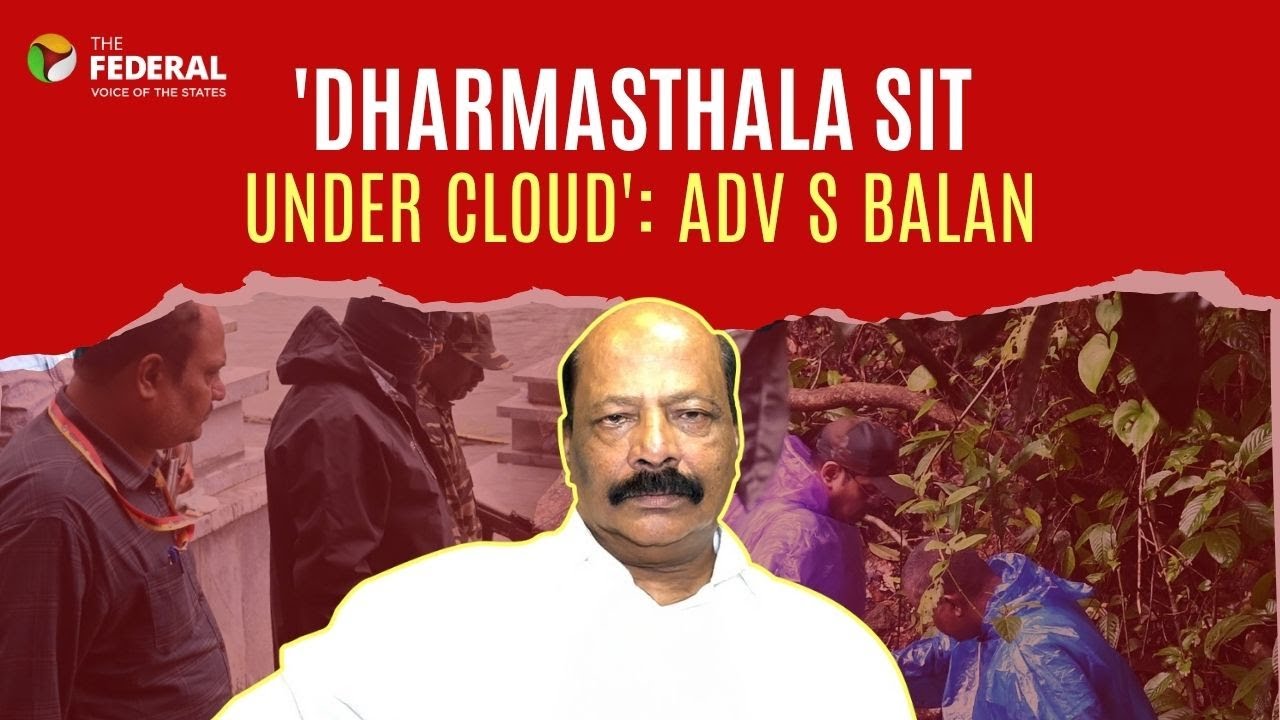 Dharmasthala case: Advocate S Balan questions SIT probe, calls FIR illegal ~ The federal
