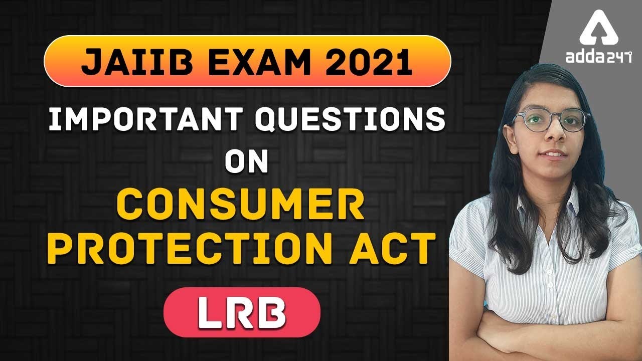 JAIIB 2021 | LRB |  Important Questions On Consumer Protection Act