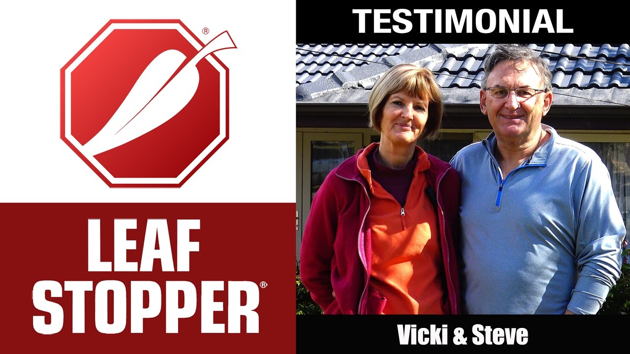 Leaf Stopper Testimonial &ndash; Vicki & Steve