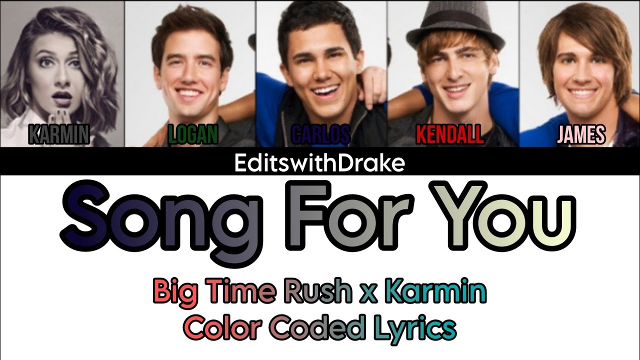 Song For You- Big Time Rush x Karmin (Color Coded Lyrics)