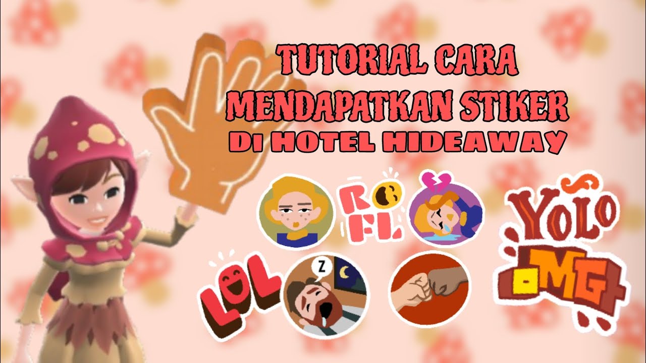 TUTORIAL CARA MENDAPATKAN STIKER DI HOTEL HIDEAWAY DENGAN MUDAH🤩🤗