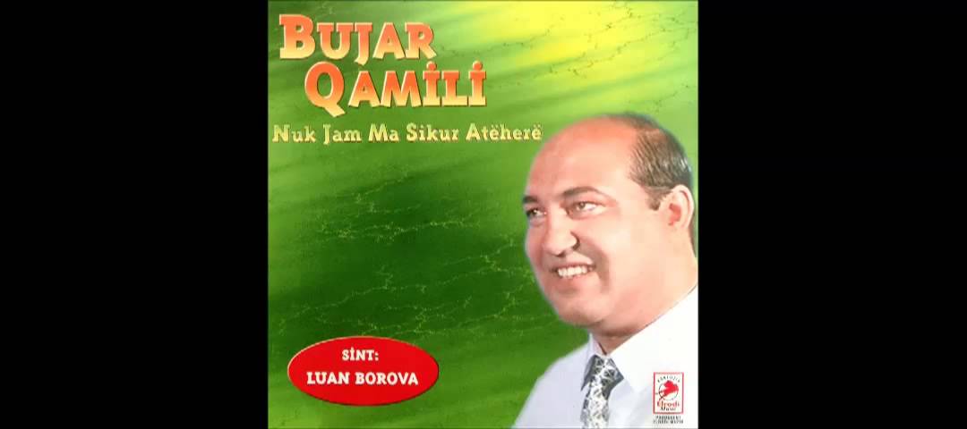 Bujar Qamili - Sa e amel asht dashnia