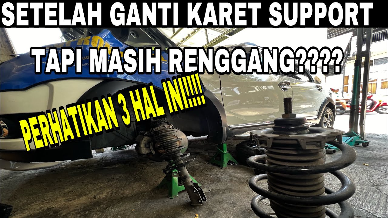 3 HAL PENYEBAB KARET SUPPORT RENGGANG