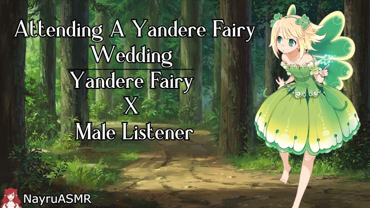 Attending A Yandere Fairy Wedding (Yandere Fairy X Male Listener)