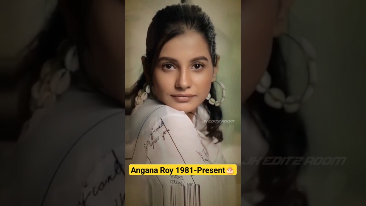 Angana Roy transformation life journey #shorts #jkeditzroom