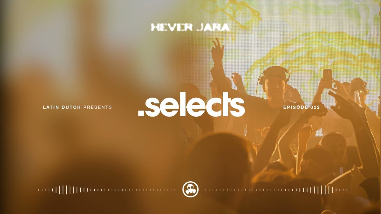 Hever Jara - Latin Dutch .Selects 22 [Oct 2024]