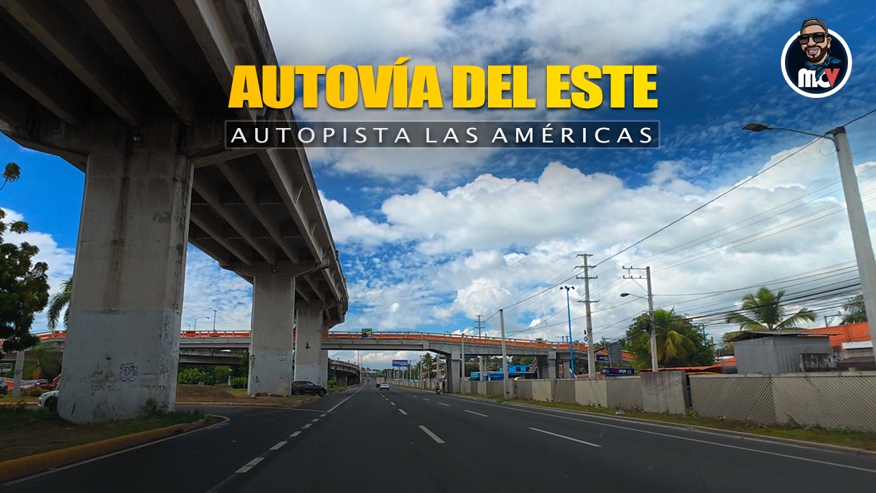 🇩🇴 Autovía del Este 🛣️ | Las Américas 🚗 | Rumbo a la Capital