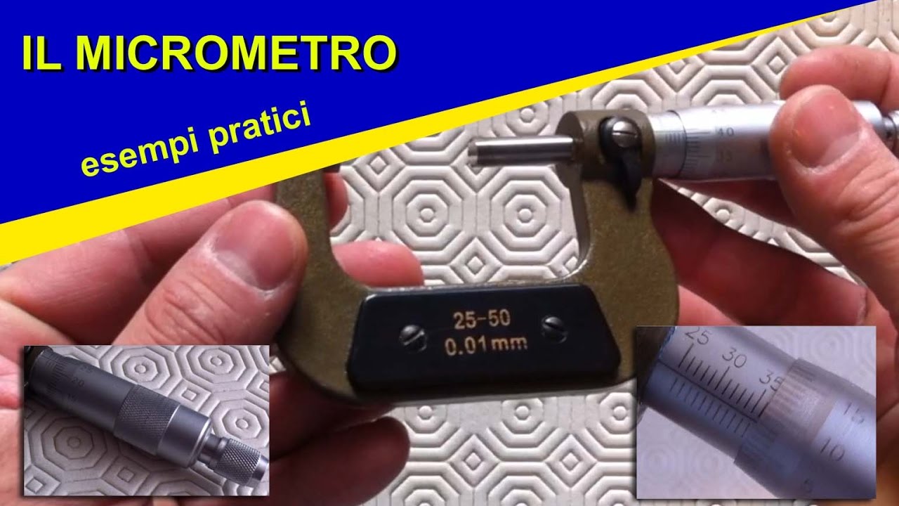IL MICROMETRO PER ESTERNI: come usarlo ed esempi pratici