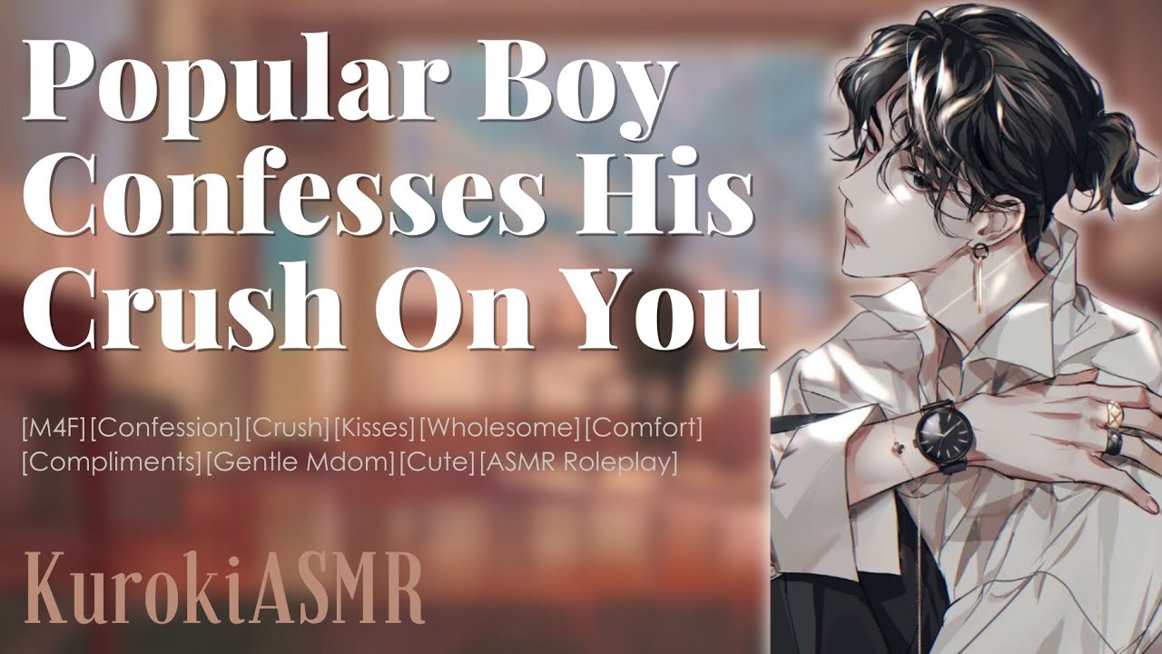 Popular Boy Confesses His Crush On You[M4F][Confession][Crush][Kisses][Wholesome][Comfort][ASMR RP]