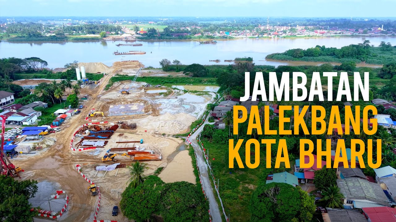 Projek Pembinaan Jambatan Palekbang - Kota Bharu