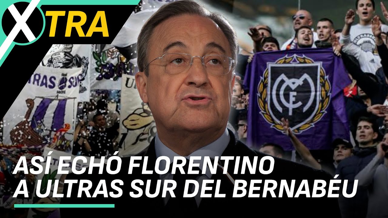 El DÍA que FLORENTINO PÉREZ ESTALLÓ y ECHÓ A ULTRAS SUR del BERNABÉU | ULTRAS REAL MADRID | XTRA