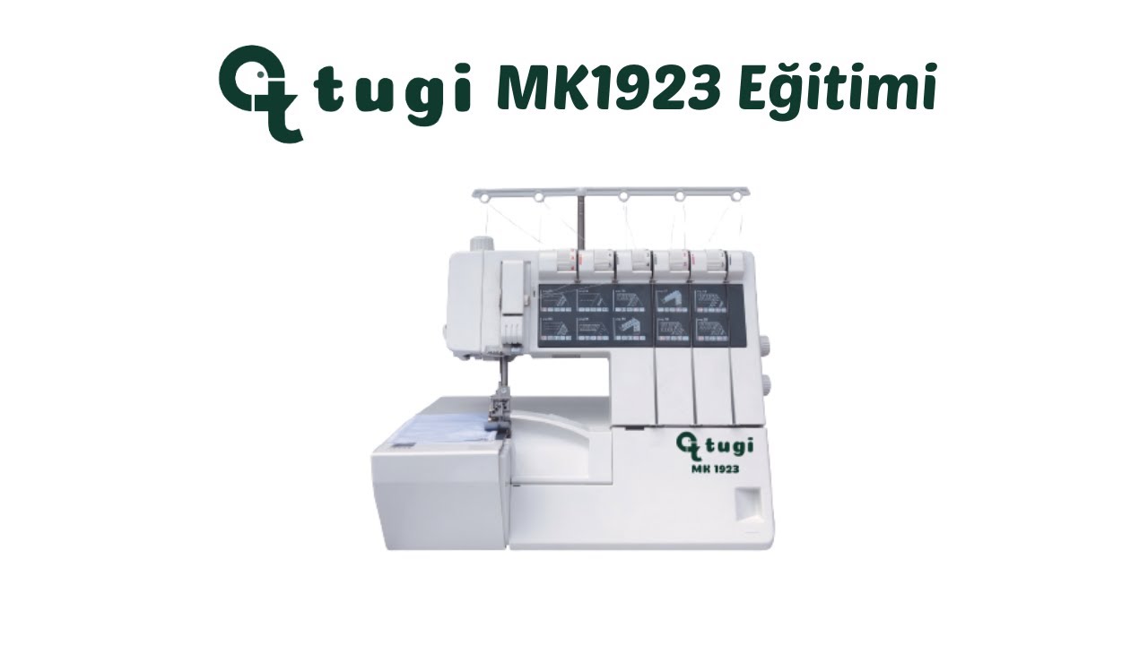tugi mk 1923 Overlok ve Reçme Makinesi Eğitimi