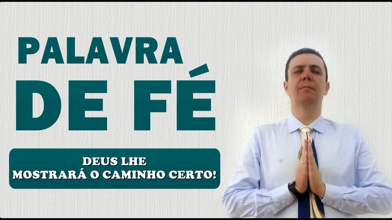 📖 PALAVRA DE FÉ DEUS LHE MOSTRARÁ O CAMINHO CERTO!