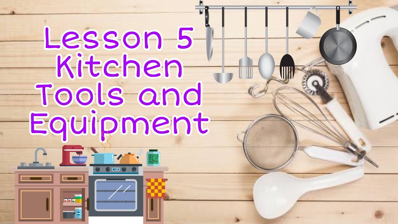 Kitchen Tools and Equipment I Lesson 5