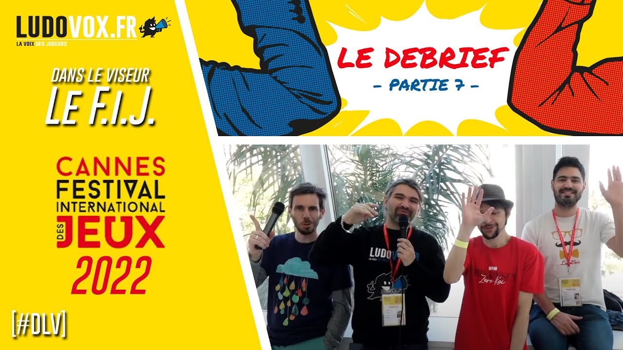 Festival Des Jeux de Cannes 2022 : Le debrief final !