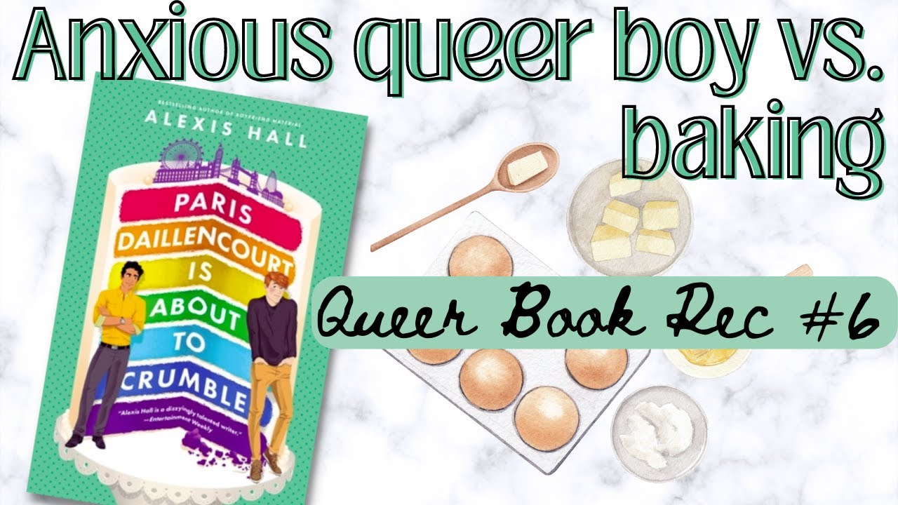 Queer Book Rec #6: Paris Daillencourt Is About to Crumble (Alexis Hall)