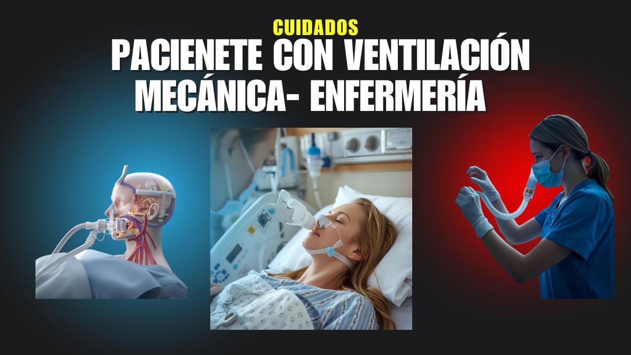 CUIDADOS DE ENFERMERÍA Y MANEJO DEL PACIENTE CON VENTILACIÓN MECÁNICA