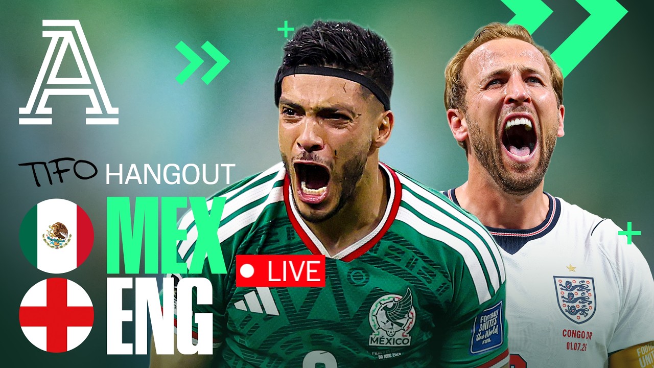 Mexico vs England Live Watchalong | @TheAthleticFC x @Tifo World Cup Clubhouse