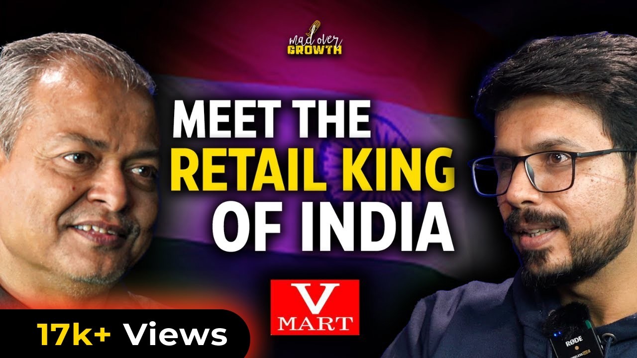 Lalit Agarwal, V Mart Founder on building Retail Chain for AAM AADMI | Ep 28 Mad Over Growth