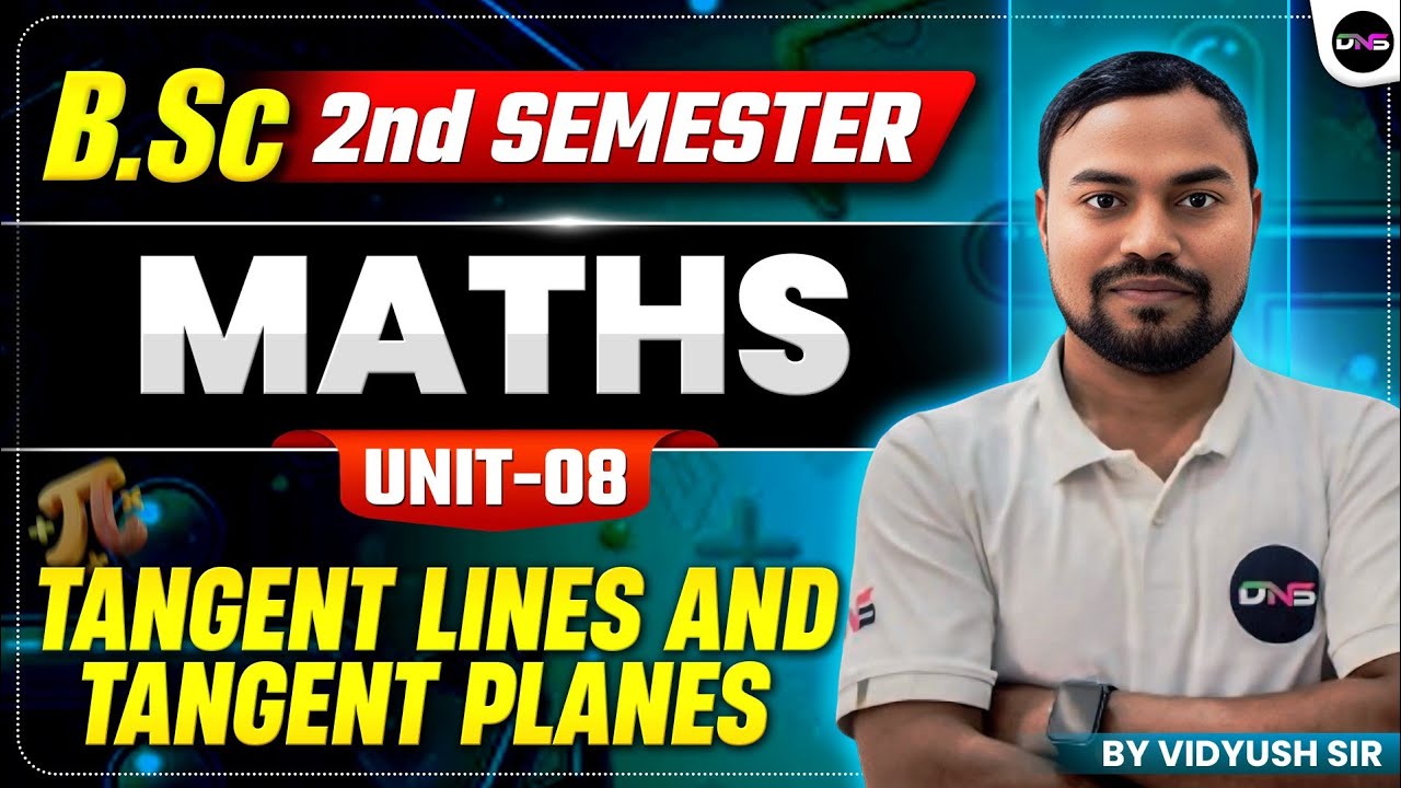 B.Sc 2nd Semester Mathematics | BSc Math 2nd Semester Unit-8 Tangent Lines And Tangent Planes