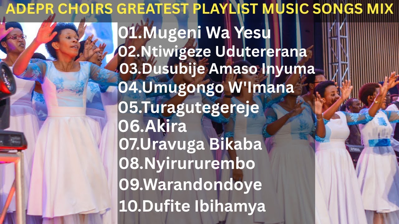 Playlist Y'indirimbo za Makorari yo Muri ADEPR Zikunzwe (2025) Non Stop Rwanda Gospel Music Songs