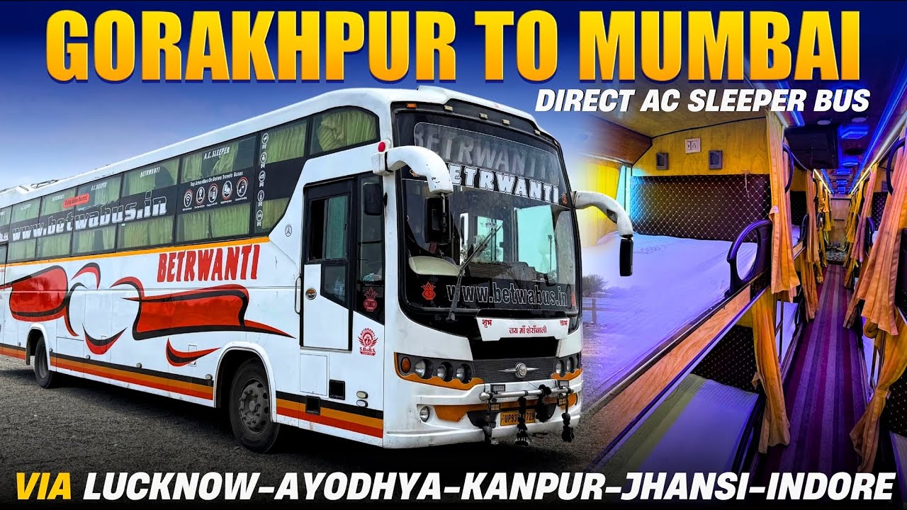 GORAKHPUR TO MUMBAI Direct AC Sleeper Bus | गोरखपुर से मुंबई बस | Betrwanti Travels