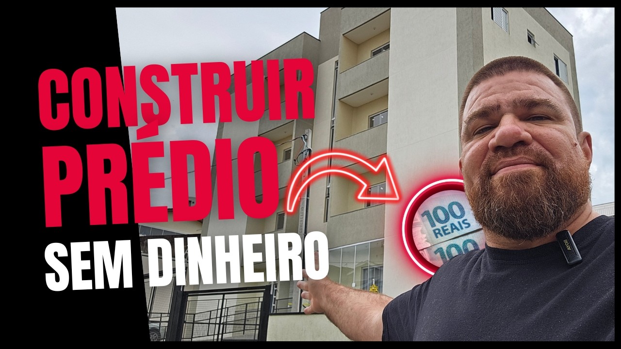 Como Construir Pr&eacute;dio Sem Dinheiro? Veja o Passo a Passo!