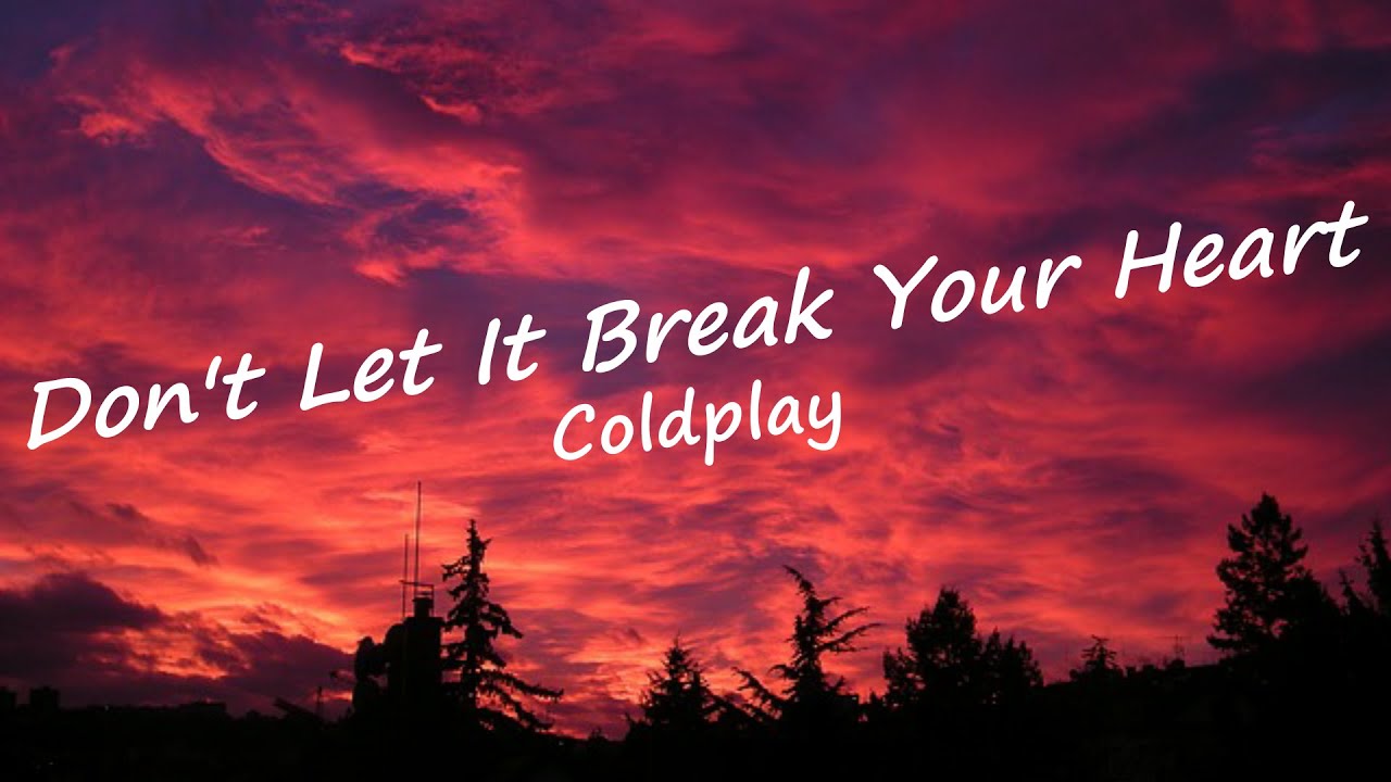 Coldplay - Don't let it break your heart [Letra en Español - Inglés]