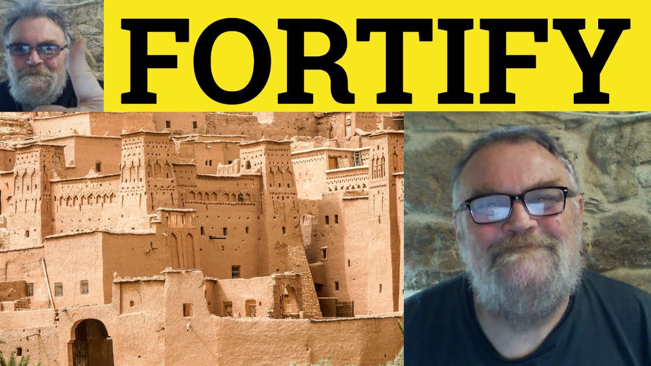 🔵 Fortify Meaning - Fortify Examples - Define Fortify - IELTS Verbs Fortified Fortification Fortify