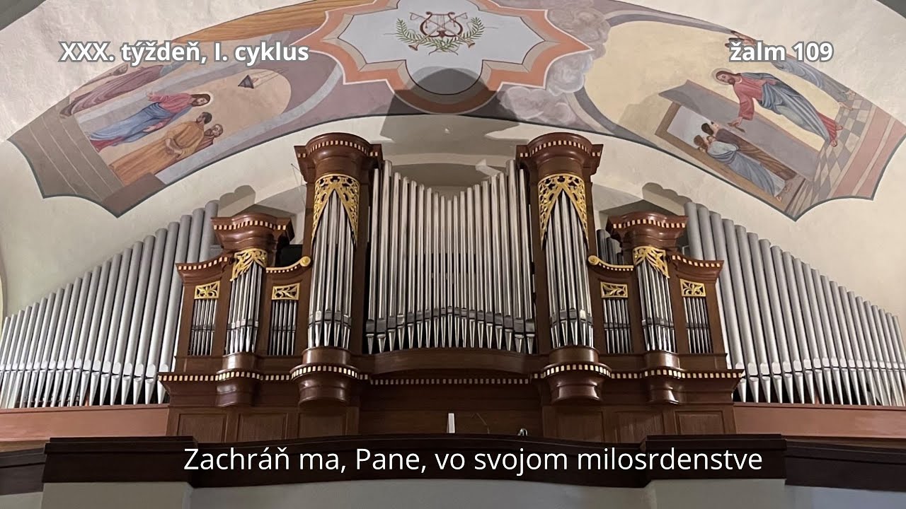 Zachr&aacute;ň ma, Pane, vo svojom milosrdenstve                               Žalm 109_I.cyklus_XXX.t&yacute;ždeň