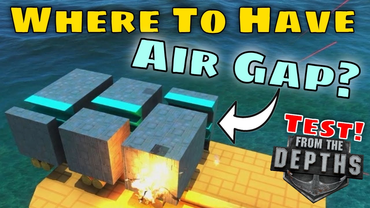 Where Should You Actually Have Your Air Gap In Armour? - From the Depths Empirical Testing