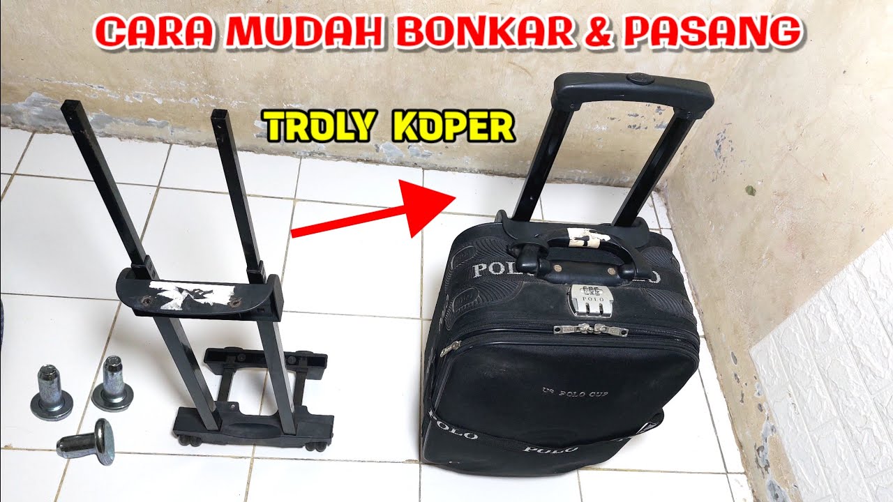 🔴Cara Mengganti Troly Koper Travel || Memasang handle koper kain