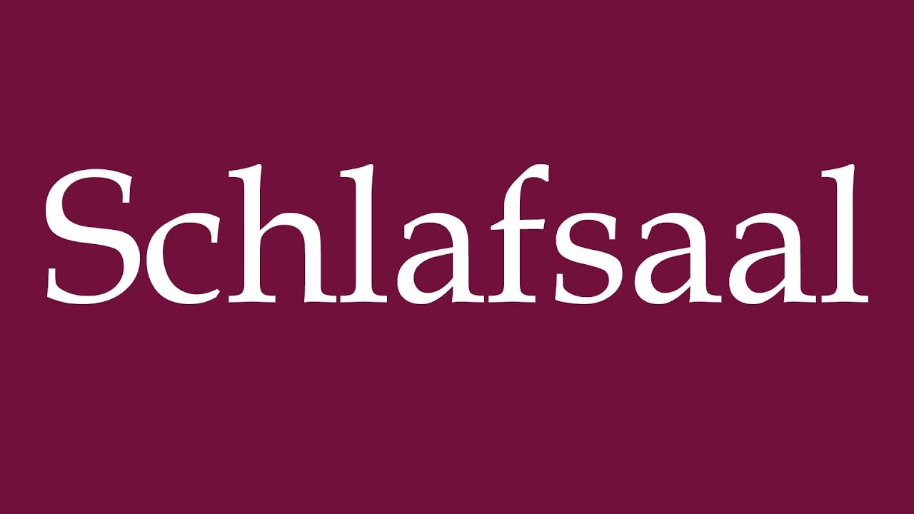 How to Pronounce ''Schlafsaal'' (Dormitory) Correctly in German
