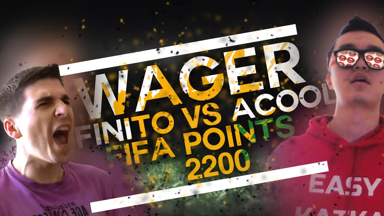 FIFA 15 FINITO VS. ACOOL (2200 FIFA POINTS WAGER)