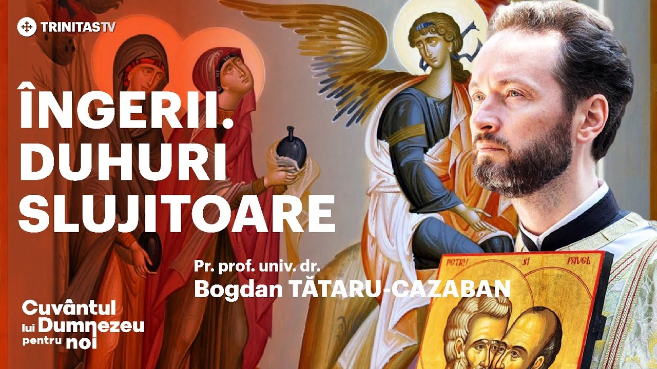 Îngerii. Duhuri slujitoare