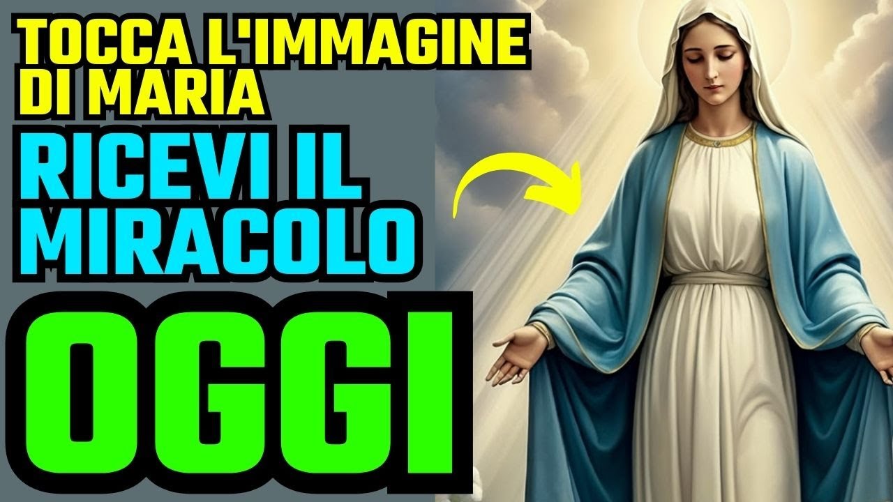 🔴 🌟 PREGHIERA ALLA MADONNA MIRACOLOSA PER RICEVERE UNA GRAZIA OGGI🔴
