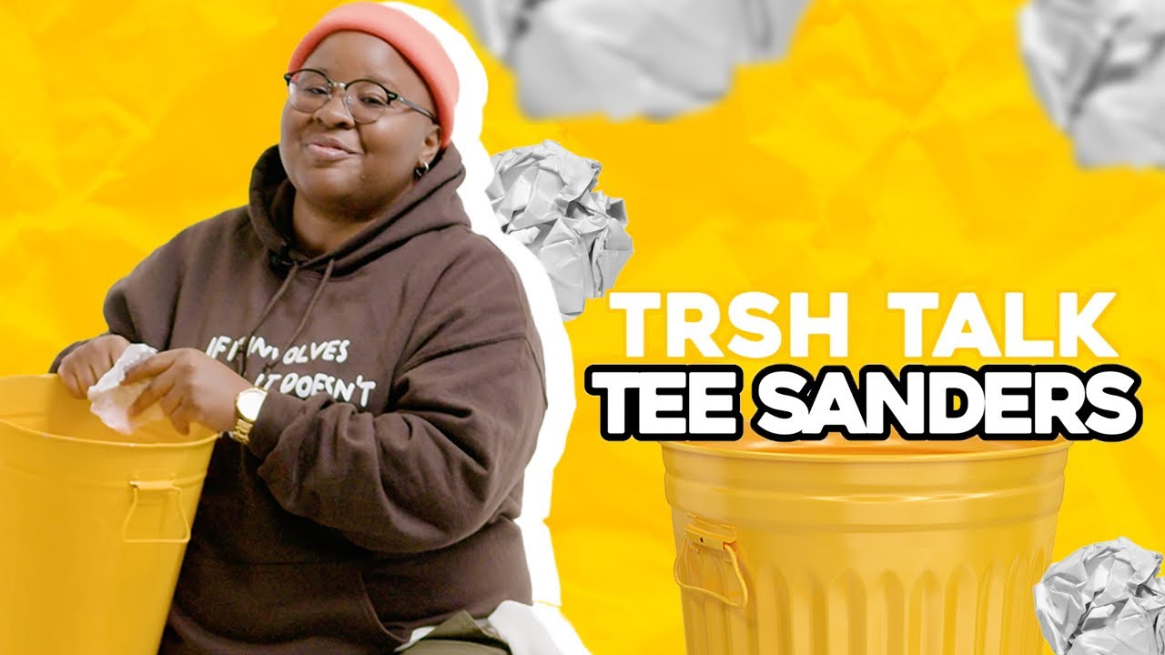 Tee Sanders On Twerking As A Stud, Being A Bad Liar, Being Awkward & More! | TRSH Talk Interview